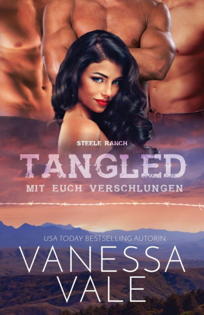 Cover for Vanessa Vale · Tangled - mit euch verschlungen (Paperback Book) (2019)