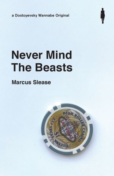 Cover for Marcus Slease · Never Mind The Beasts (Pocketbok) (2020)