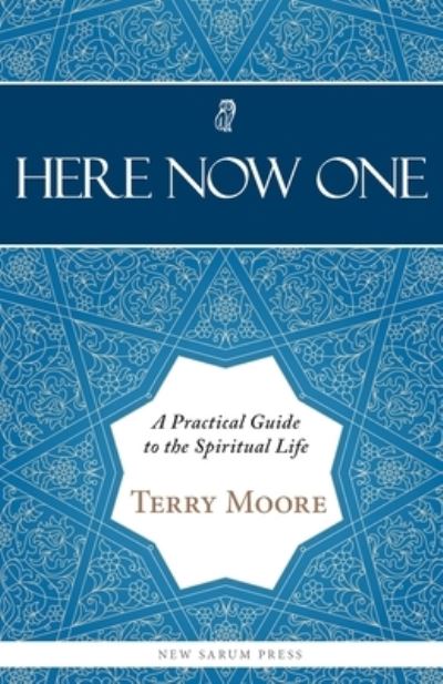 Here, Now, One - Terry Moore - Books - New Sarum Press - 9781838383602 - February 21, 2021