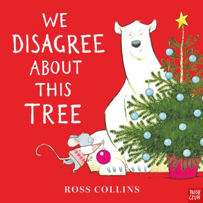 We Disagree About This Tree - Ross Collins - Ross Collins - Bücher - Nosy Crow Ltd - 9781839948602 - 12. Oktober 2023