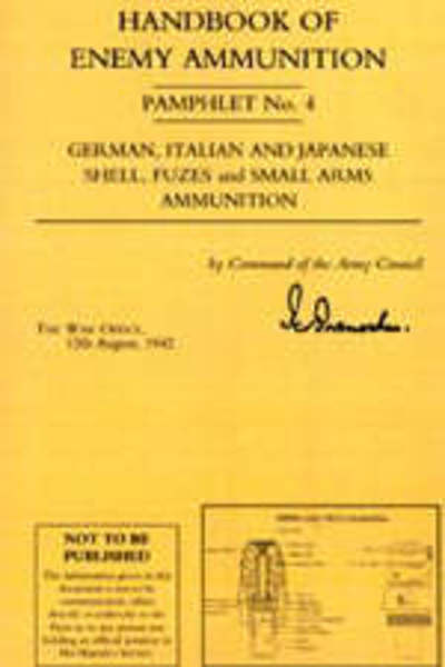 Handbook of Enemy Ammunition Pamphlet - War Office - Kirjat - Naval & Military Press Ltd - 9781843428602 - tiistai 27. heinäkuuta 2004