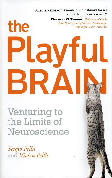 Cover for Sergio Pellis · The Playful Brain: Venturing to the Limits of Neuroscience (Paperback Book) (2010)