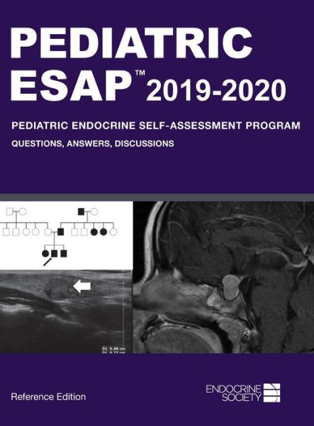 Cover for Pediatric ESAP (TM) 2019-2020 Pediatric Endocrine Self-Assessment Program: Questions, Answers, Discussions, Reference Edition (Hardcover Book) (2019)