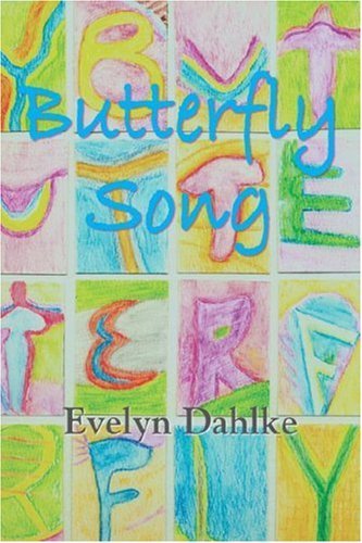 Butterfly Song -- a Battered Woman's Journey Back into Life - Evelyn Dahlke - Bøker - Plain View Press - 9781891386602 - 1. august 2007