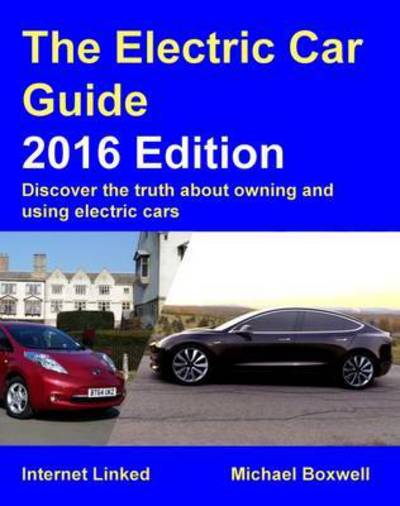 Cover for Michael Boxwell · The Electric Car Guide - Discover the Truth About Owning and Using Electric Cars (Paperback Book) [6 Revised edition] (2016)