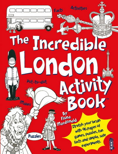 The Incredible London Activity Book - Incredible Activity Book - Fiona Macdonald - Books - Salariya Book Company Ltd - 9781910706602 - May 1, 2016