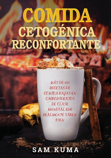 Cover for Sam Kuma · Comida Cetogenica Reconfortante (Paperback Book) (2020)