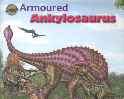 Cover for Tortoise Dreaming · Armoured Ankylosaurus - When Dinosaurs Ruled the Earth (Paperback Book) (2016)