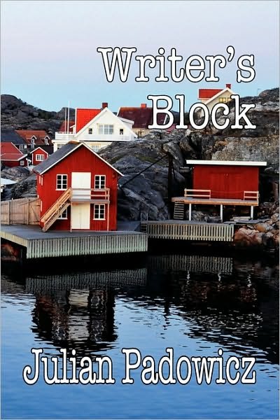 Cover for Julian Padowicz · Writer's Block (Paperback Book) [First edition] (2010)