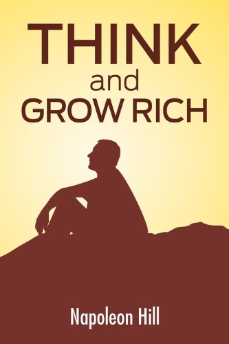 Cover for Napoleon Hill · Think And Grow Rich: The Secret To Wealth Updated For The 21St Century (Paperback Book) (2010)