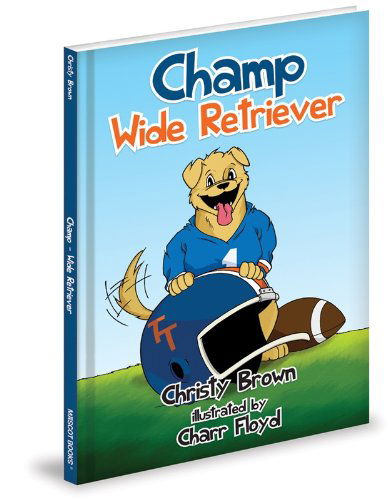 Cover for Christy Brown · Champ Wide Retriever (Hardcover Book) (2011)