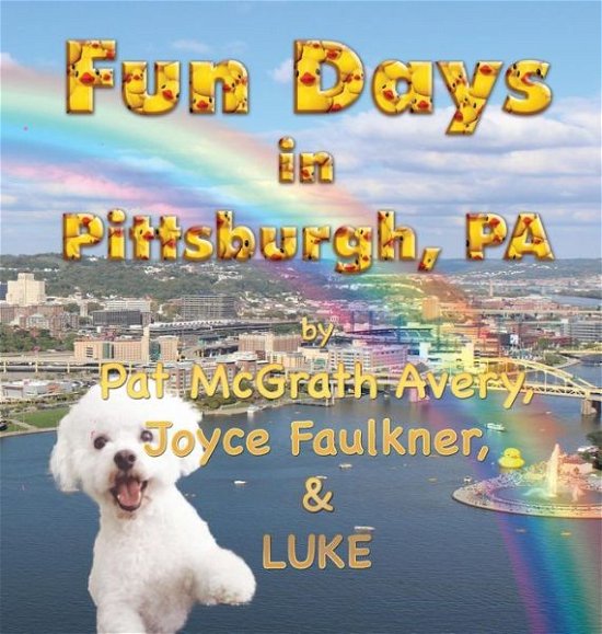 Cover for Pat Mcgrath Avery · Fun Days in Pittsburgh (Hardcover Book) (2014)