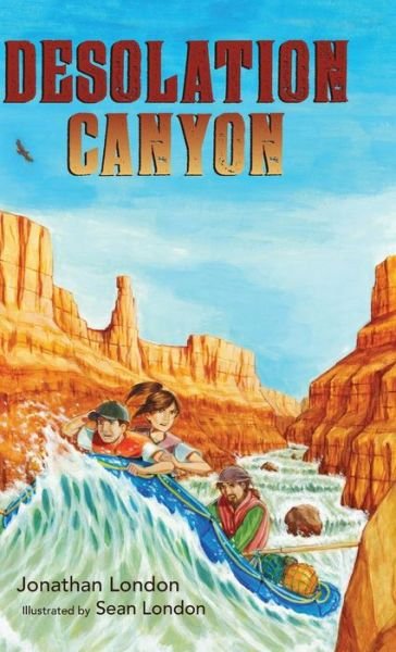 Cover for Jonathan London · Desolation Canyon - Aaron's Wilderness (Gebundenes Buch) (2015)