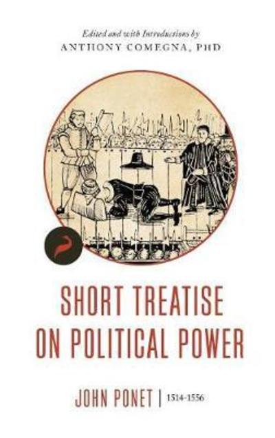 Cover for John Ponet · Short Treatise on Political Power - Libertarianism.Org Classics (Paperback Book) (2018)