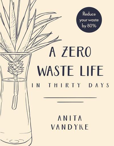 Cover for Anita Vandyke · Zero Waste Life (Book) (2020)