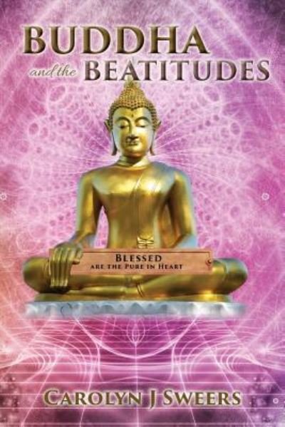 Cover for Carolyn J Sweers · Buddha and the Beatitudes (Paperback Book) (2018)