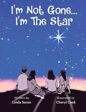Cover for Linda Saran · I'm Not Gone... I'm the Star (Book) (2022)