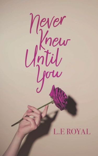 Cover for L E Royal · Never Knew Until You (Paperback Book) (2019)