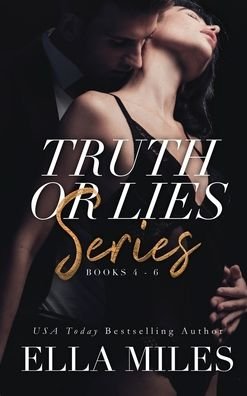 Cover for Ella Miles · Truth or Lies Series: Books 4-6 - Truth or Lies Boxset (Hardcover Book) (2020)