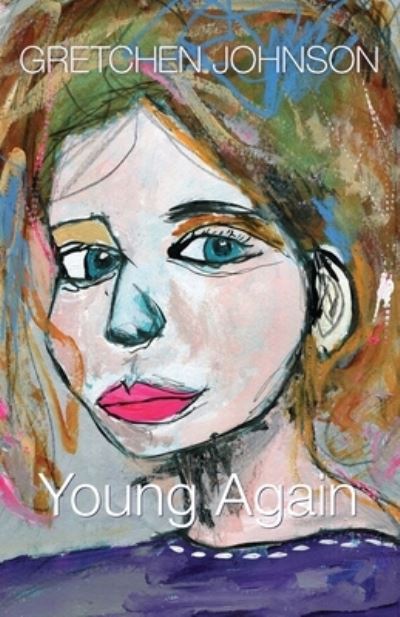 Cover for Gretchen Johnson · Young Again (Paperback Book) (2021)