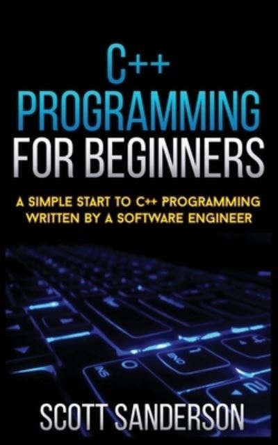 Cover for Scott Sanderson · C++ Programming for Beginners (Paperback Book) (2020)