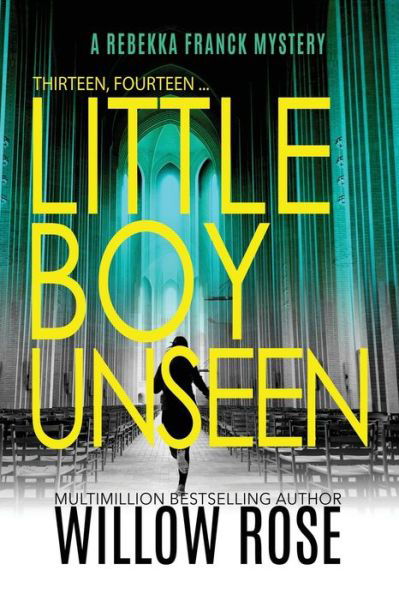 Cover for Willow Rose · Thirteen, Fourteen... Little Boy Unseen (Paperback Bog) (2021)