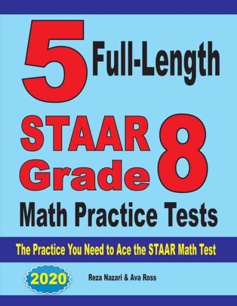 Cover for Reza Nazari · 5 Full-Length STAAR Grade 8 Math Practice Tests (Paperback Book) (2019)