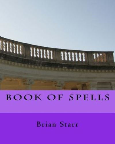 Cover for Brian Daniel Starr · Book of Spells (Paperback Book) (2017)