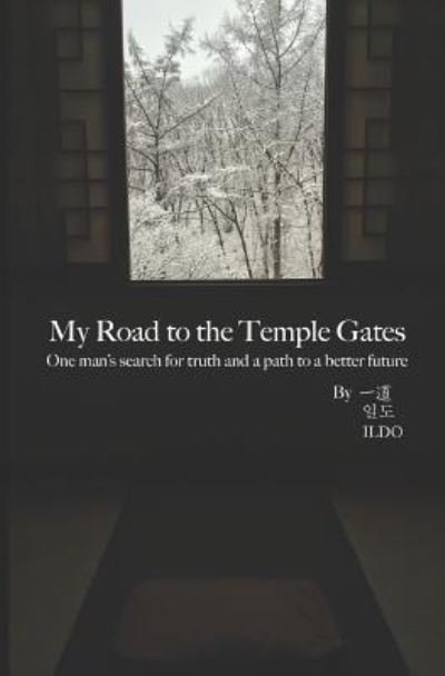 Cover for Il Do · My Road to the Temple Gates (Paperback Bog) (2018)