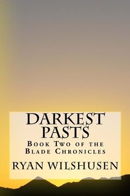 Cover for Ryan Wilshusen · Darkest Pasts (Paperback Bog) (2017)