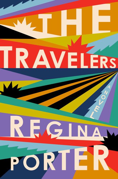 Cover for Regina Porter · The Travelers: A Novel (Taschenbuch)
