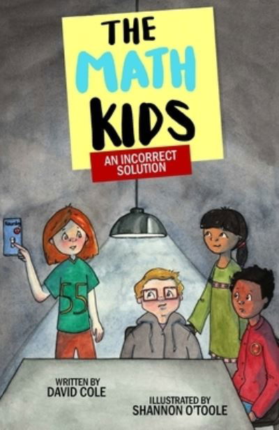 An Incorrect Solution - Math Kids - David Cole - Bücher - Common Deer Press - 9781988761602 - 7. Oktober 2021
