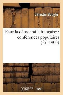 Cover for Bougle-c · Pour La Democratie Francaise: Conferences Populaires (Pocketbok) (2016)