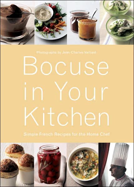 Cover for Paul Bocuse · Bocuse in Your Kitchen: Simple French Recipes for the Home Chef (Hardcover Book) (2007)