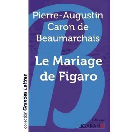 Cover for Pierre-Augustin Caron de Beaumarchais · Le Mariage de Figaro (grands caractères) (Taschenbuch) (2015)