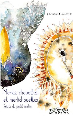 Cover for Christian Cavaillé · Merles, chouettes et merlichouettes (Paperback Book) (2022)