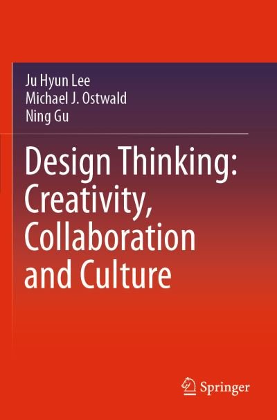 Cover for Ju Hyun Lee · Design Thinking: Creativity, Collaboration and Culture (Taschenbuch) [1st ed. 2020 edition] (2021)