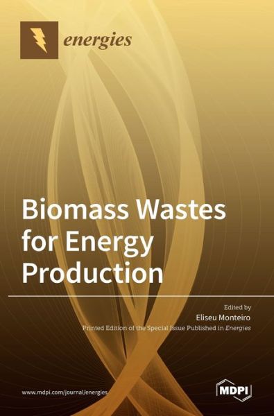 Cover for Eliseu Monteiro · Biomass Wastes for Energy Production (Hardcover Book) (2021)