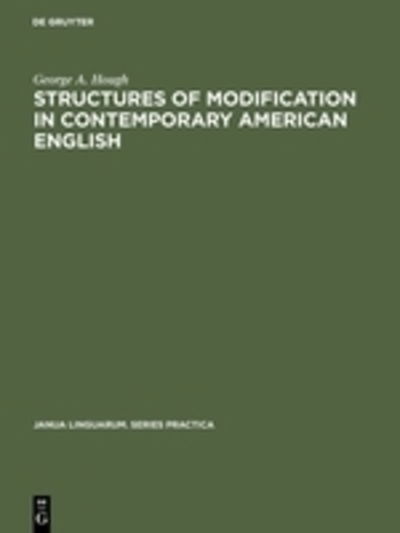 Cover for George A. Hough · Structures of Modification in Contemporary American English (Book) (1971)