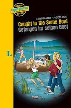 Cover for Langenscheidt Krimis Für Kids · Langenscheidt Krimis für Kids - Caught in the Same Boat - Gefangen im selben Boot (Paperback Book)