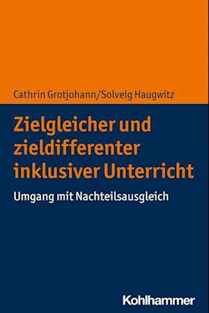Cover for Cathrin Grotjohann · Zielgleicher und Zieldifferenter Inklusiver Unterricht (Book) (2023)