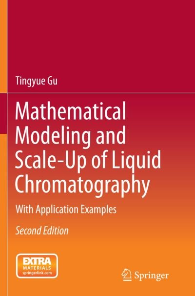 Tingyue Gu · Mathematical Modeling and Scale-Up of Liquid Chromatography: With Application Examples (Paperback Book) [2nd ed. 2015 edition] (2015)