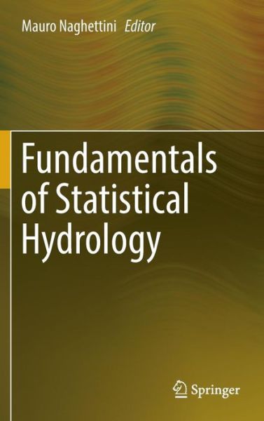 Cover for Naghettini · Fundamentals of Statistical Hydrology (Hardcover Book) [1st ed. 2017 edition] (2016)