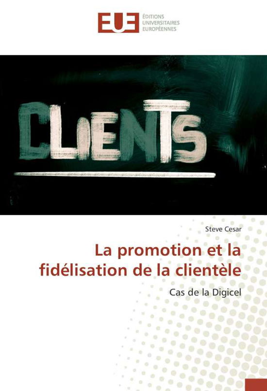 La promotion et la fidélisation d - Cesar - Books -  - 9783330874602 - 