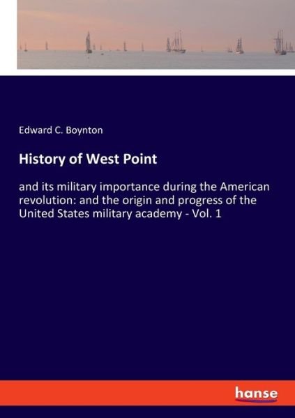 History of West Point - Boynton - Livros -  - 9783337536602 - 9 de abril de 2020