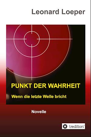 Cover for Leonard Loeper · Punkt der Wahrheit (Hardcover Book) (2021)