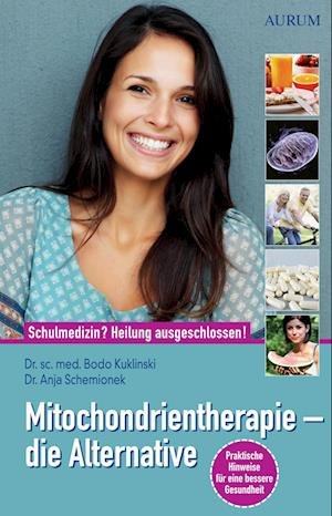Cover for Kuklinski, Bodo; Schemionek, Anja · Mitochondrientherapie Die Alternative (Book)