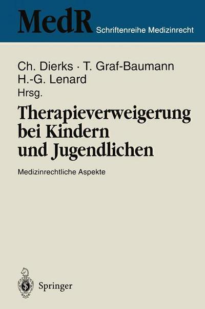 Therapieverweigerung bei Kindern und Jugendlichen - Medr Schriftenreihe Medizinrecht - Christian Dierks - Books - Springer-Verlag Berlin and Heidelberg Gm - 9783540600602 - September 6, 1995