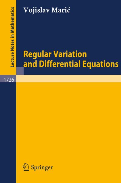 Cover for Vojislav, Maric (University of Novi Sad, Serbia) · Regular Variation and Differential Equations - Lecture Notes in Mathematics (Paperback Book) (2000)