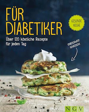 Cover for Anne Iburg · Für Diabetiker - Über 120 köstliche Rezepte für jeden Tag (Paperback Book) (2022)